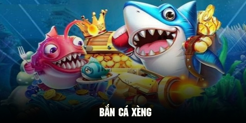 Bắn cá xèng